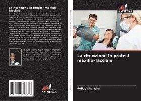 bokomslag La ritenzione in protesi maxillo-facciale