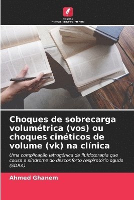 bokomslag Choques de sobrecarga volumétrica (vos) ou choques cinéticos de volume (vk) na clínica