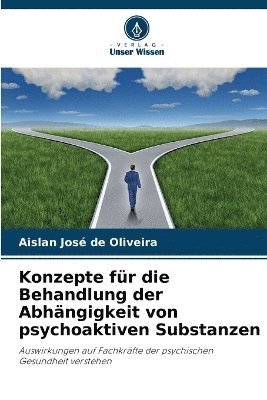 bokomslag Konzepte für die Behandlung der Abhängigkeit von psychoaktiven Substanzen