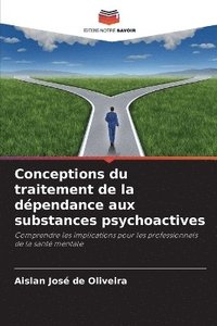 bokomslag Conceptions du traitement de la dpendance aux substances psychoactives