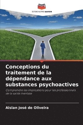 bokomslag Conceptions du traitement de la dpendance aux substances psychoactives