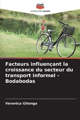 bokomslag Facteurs influenant la croissance du secteur du transport informel - Bodabodas