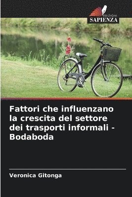 bokomslag Fattori che influenzano la crescita del settore dei trasporti informali - Bodaboda