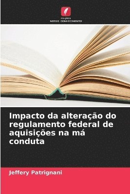 Impacto da alterao do regulamento federal de aquisies na m conduta 1