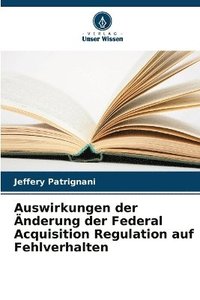 bokomslag Auswirkungen der nderung der Federal Acquisition Regulation auf Fehlverhalten