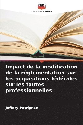 bokomslag Impact de la modification de la rglementation sur les acquisitions fdrales sur les fautes professionnelles