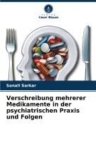 bokomslag Verschreibung mehrerer Medikamente in der psychiatrischen Praxis und Folgen