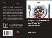 bokomslag Prescription de plusieurs mdicaments en psychiatrie et consquences