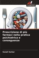 bokomslag Prescrizione di pi farmaci nella pratica psichiatrica e conseguenze