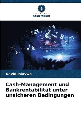 bokomslag Cash-Management und Bankrentabilitt unter unsicheren Bedingungen