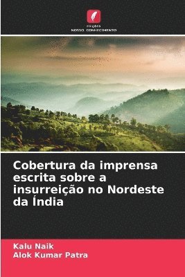 Cobertura da imprensa escrita sobre a insurreição no Nordeste da Índia