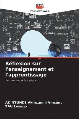 Akintunde Akinsanmi Vincent, Tau Lesego, TAU Lesego - Réflexion sur l'enseignement et l'apprentissage, Häftad