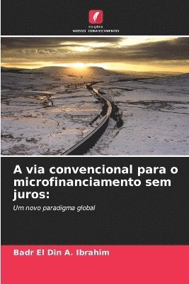 bokomslag A via convencional para o microfinanciamento sem juros