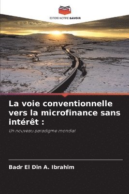 bokomslag La voie conventionnelle vers la microfinance sans intrt