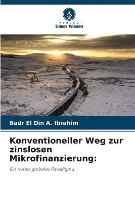Badr El Din a Ibrahim - Konventioneller Weg zur zinslosen Mikrofinanzierung, Häftad
