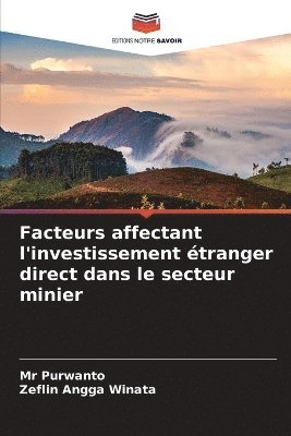 bokomslag Facteurs affectant l'investissement étranger direct dans le secteur minier