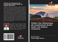 bokomslag Fattori che influenzano gli investimenti diretti esteri nel settore minerario