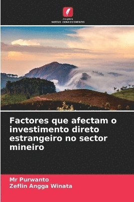 Factores que afectam o investimento direto estrangeiro no sector mineiro 1