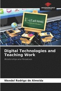 bokomslag Digital Technologies and Teaching Work