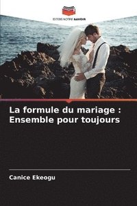 bokomslag La formule du mariage