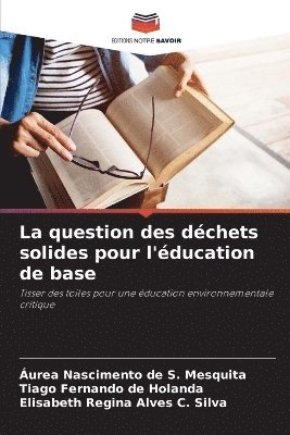 bokomslag La question des dchets solides pour l'ducation de base