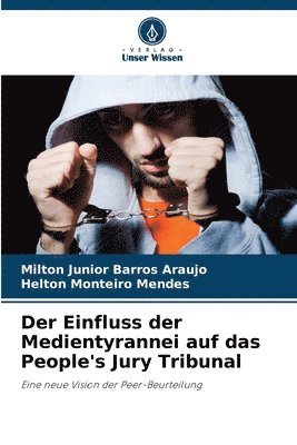 Der Einfluss der Medientyrannei auf das People's Jury Tribunal 1