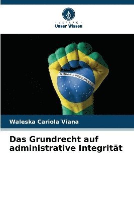 bokomslag Das Grundrecht auf administrative Integritt