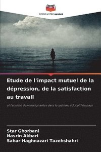 bokomslag Etude de l'impact mutuel de la dpression, de la satisfaction au travail