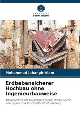 Mohammad Jahangir Alam - Erdbebensicherer Hochbau ohne Ingenieurbauweise, Häftad