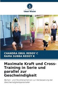 bokomslag Maximale Kraft und Cross-Training in Serie und parallel zur Geschwindigkeit