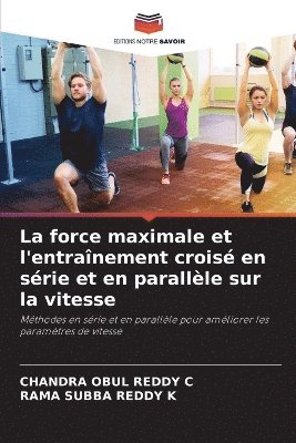 bokomslag La force maximale et l'entranement crois en srie et en parallle sur la vitesse