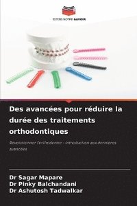 bokomslag Des avances pour rduire la dure des traitements orthodontiques