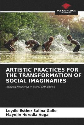 Artistic Practices for the Transformation of Social Imaginaries 1