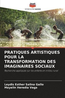 bokomslag Pratiques Artistiques Pour La Transformation Des Imaginaires Sociaux