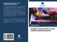 bokomslag Jngste Fortschritte in der Lebensmittelindustrie