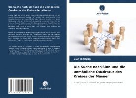 Suche nach Sinn und die unmögliche Quadratur des Kreises der Männer