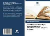 bokomslag Qualitativ hochwertige Grundbildung an öffentlichen und privaten Schulen