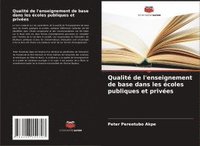 bokomslag Qualité de l'enseignement de base dans les écoles publiques et privées