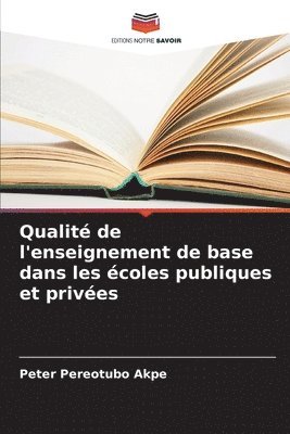 Qualité de l'enseignement de base dans les écoles publiques et privées 1