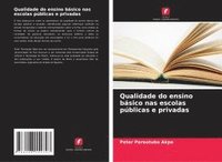 bokomslag Qualidade do ensino bsico nas escolas pblicas e privadas