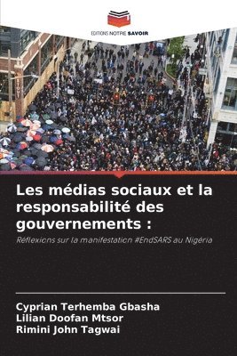 Cyprian Terhemba Gbasha, Lilian Doofan Mtsor, Rimini John Tagwai, Cyprian Terhemba GBASHA, Lilian Doofan MTSOR - Les médias sociaux et la responsabilité des gouvernements, Häftad