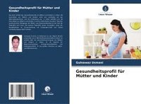 bokomslag Gesundheitsprofil fr Mtter und Kinder