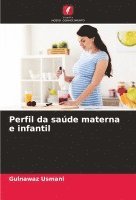 bokomslag Perfil da sade materna e infantil