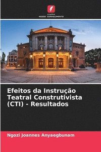 bokomslag Efeitos da Instruo Teatral Construtivista (CTI) - Resultados