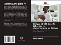 bokomslag Ethique et SEC dans le dbat sur la biotechnologie en Afrique