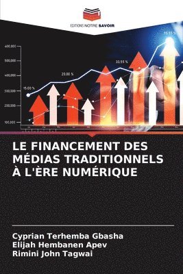 Cyprian Terhemba Gbasha, Elijah Hembanen Apev, Rimini John Tagwai, Cyprian Terhemba GBASHA, Elijah Hembanen APEV - Financement Des Médias Traditionnels À l'Ère Numérique, Häftad