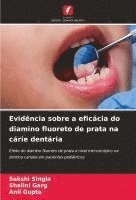 bokomslag Evidência sobre a eficácia do diamino fluoreto de prata na cárie dentária