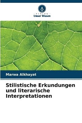 bokomslag Stilistische Erkundungen und literarische Interpretationen