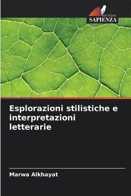 bokomslag Esplorazioni stilistiche e interpretazioni letterarie