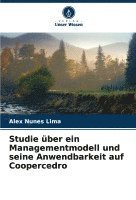 Alex Nunes Lima - Studie über ein Managementmodell und seine Anwendbarkeit auf Coopercedro, Häftad